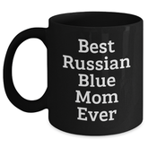 Funny Russian Blue Cat Mom Gifts for Men from Best Russian Blue Cat Ever Black Coffee Mug - Main